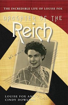 portada Daughter of the Reich: The Incredible Life of Louise fox (in English)