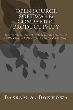 portada Open Source Software: Comparing Productivity: Studying Short-Term Effects of Desktop Migration to Open Source Software on Employee Productiv