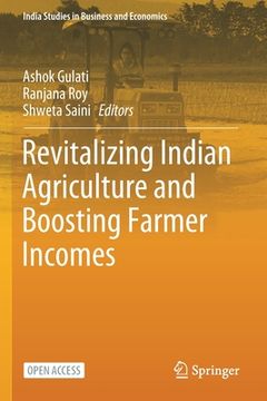 portada Revitalizing Indian Agriculture and Boosting Farmer Incomes (en Inglés)