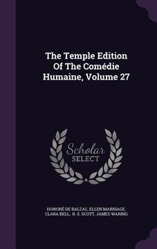 portada The Temple Edition Of The Comédie Humaine, Volume 27 (en Inglés)
