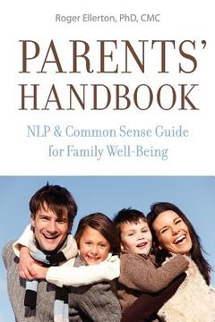 portada parents' handbook: nlp and common sense guide for family well-being (en Inglés)