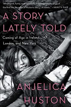 portada A Story Lately Told: Coming of age in Ireland, London, and new York (en Inglés)