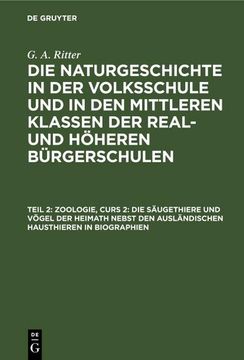 portada Zoologie, Curs 2: Die Säugethiere und Vögel der Heimath Nebst den Ausländischen Hausthieren in Biographien (en Alemán)
