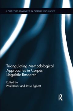 portada Triangulating Methodological Approaches in Corpus Linguistic Research (Routledge Advances in Corpus Linguistics) (en Inglés)