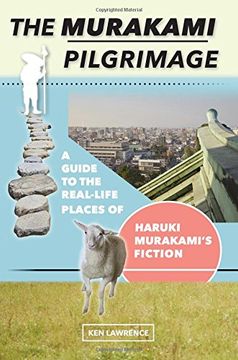 portada The Murakami Pilgrimage: A Guide to the Real-Life Places of Haruki Murakami's Fiction