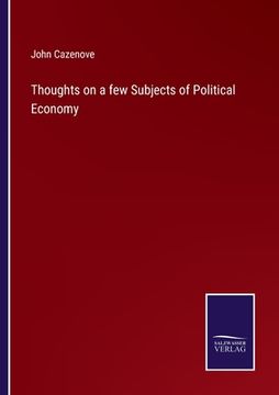portada Thoughts on a few Subjects of Political Economy (en Inglés)