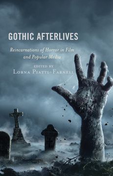 portada Gothic Afterlives: Reincarnations of Horror in Film and Popular Media (en Inglés)
