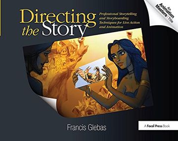 portada Directing the Story: Professional Storytelling and Storyboarding Techniques for Live Action and Animation