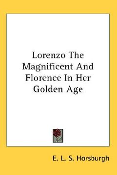 portada lorenzo the magnificent and florence in her golden age (en Inglés)