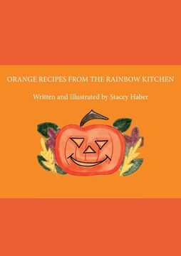 portada Orange Recipes From the Rainbow Kitchen (en Inglés)