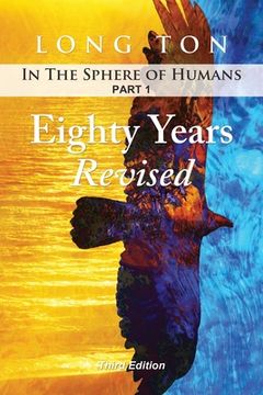 portada Eighty Years Revised: In the Sphere of Humans Part 1 (en Inglés)
