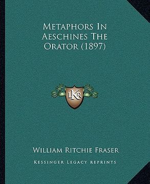 portada metaphors in aeschines the orator (1897) (en Inglés)