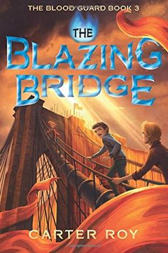 portada The Blazing Bridge (The Blood Guard Series) (en Inglés)