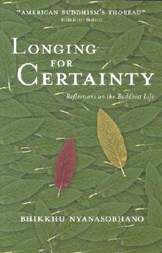 portada Longing for Certainty: Reflections on the Buddhist Life (en Inglés)