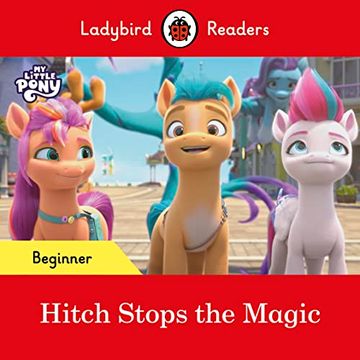 portada Ladybird Readers Beginner Level? My Little Pony? Hitch Stops the Magic (Elt Graded Reader)