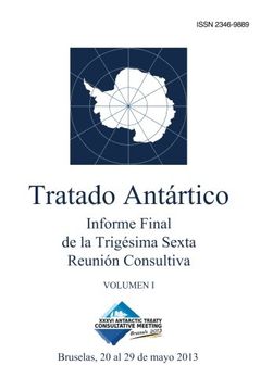 portada Informe Final de la Trigésima Sexta Reunión Consultiva del Tratado Antártico - Volumen I: Volume 1