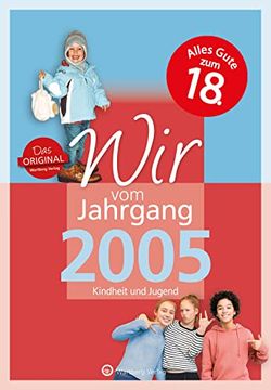 portada Wir vom Jahrgang 2005 - Kindheit und Jugend: 18. Geburtstag (en Alemán)