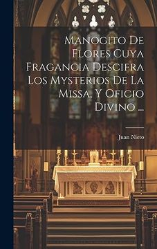 portada Manogito de Flores Cuya Fragancia Descifra los Mysterios de la Missa, y Oficio Divino.