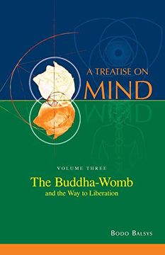 portada The Buddha-Womb and the way to Liberation (Vol. 3 of a Treatise on Mind) (en Inglés)
