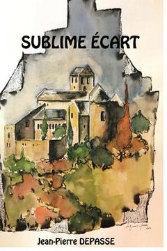 portada "Sublime Ecart"; 508 pages: Roman initiatique (en Francés)