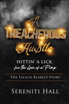portada A Treacherous Hustle: Hitting a Lick for the love of a Pimp (in English)