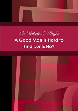 portada A Good Man is Hard to Find...or Is He? (en Inglés)