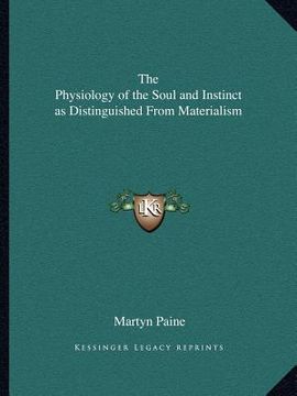 portada the physiology of the soul and instinct as distinguished from materialism