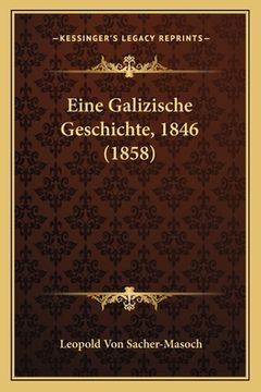 portada Eine Galizische Geschichte, 1846 (1858) (in German)