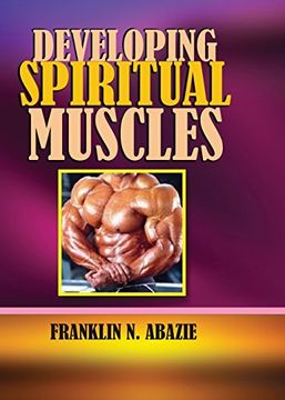 portada DEVELOPING SPIRITUAL MUSCLES: FAITH