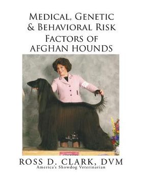 portada Medical, Genetic & Behavioral Risk Factors of Afghan Hounds (en Inglés)