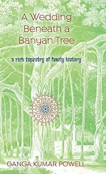 portada A Wedding Beneath a Banyan Tree: A Rich Tapestry of Family History (in English)