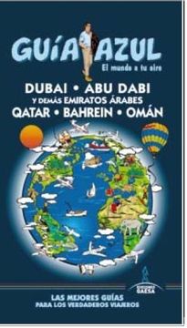 portada Dubai, abu Dabi y Demás Emiratos Árabes. Qatar, Bahrein y Omán 