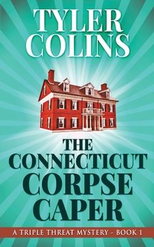 portada The Connecticut Corpse Caper (1) (Triple Threat Mysteries) (in English)