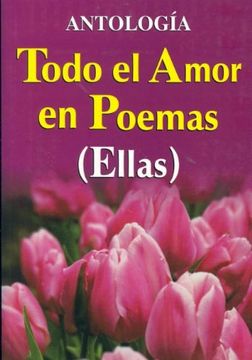 portada todo el amor en poemas ( ellas ) (in Spanish)