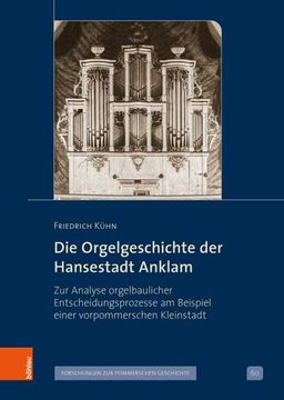 portada Die Orgelgeschichte der Hansestadt Anklam (en Alemán)