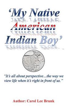 portada My Native American Indian Boy 2nd Edition: My Native American Indian Boy 2nd Edition (en Inglés)