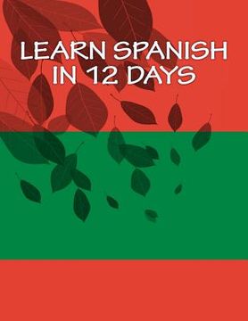 portada Learn Spanish In 12 Days (en Inglés)