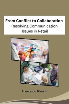 portada From Conflict to Collaboration: Resolving Communication Issues in Retail (in English)