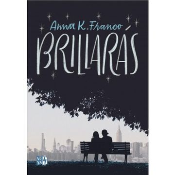 Libro Brillaras, Anna K. Franco, ISBN 9786077547938. Comprar en Buscalibre