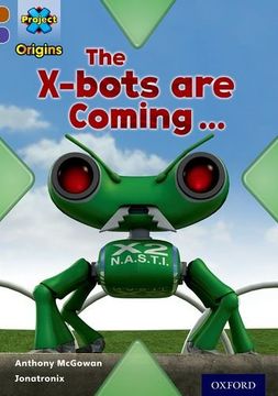portada Project X Origins: Brown Book Band, Oxford Level 11: Strong Defences: The X-Bots Are Coming