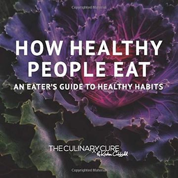 portada How Healthy People Eat: An Eater'S Guide to Healthy Habits (in English)