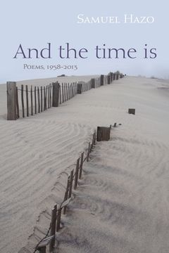 portada And the Time is: Poems, 1958-2013 (in English)