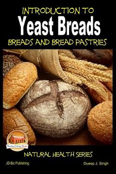 portada Introduction to Yeast Breads - Breads and Bread Pastries