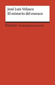 portada El Misterio del Eunuco: Spanischer Text mit Deutschen Worterklärungen. B1 (Ger) (Reclams Universal-Bibliothek)