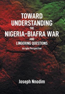 portada Toward Understanding the Nigeria-Biafra war and Lingering Questions (en Inglés)