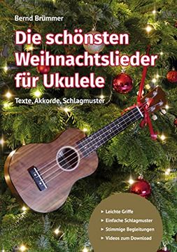 portada Die Schönsten Weihnachtslieder für Ukulele: Texte, Akkorde, Schlagmuster (en Alemán)
