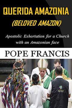 portada Querida Amazonia (Beloved Amazon): Post-Synodal Apostolic Exhortation for a Church With an Amazonian Face (en Inglés)
