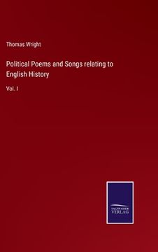 portada Political Poems and Songs relating to English History: Vol. I 