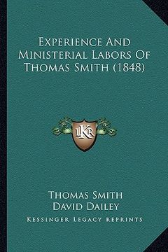portada experience and ministerial labors of thomas smith (1848) (en Inglés)
