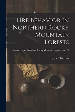 portada Fire Behavior in Northern Rocky Mountain Forests; no.29 (en Inglés)